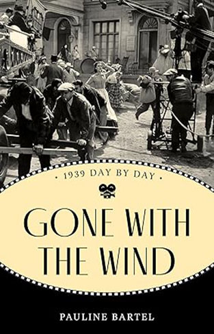 Gone with the Wind - 1939 Day by Day